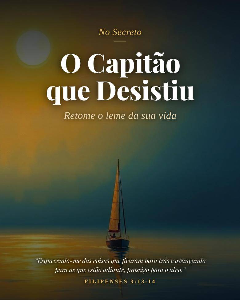 O Capitão que Desistiu
